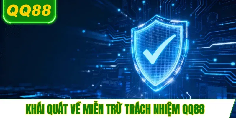 mien-tru-trach-nhiem-qq88-tong-quan
